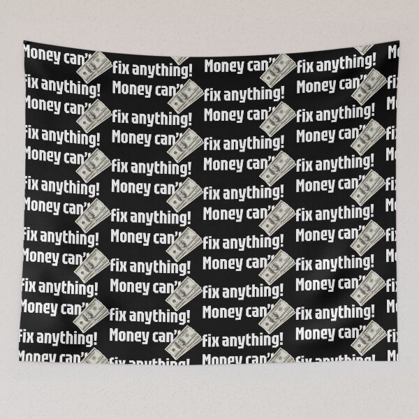 Item preview, Money Can Fix Anything designed and sold by prettifyusa.