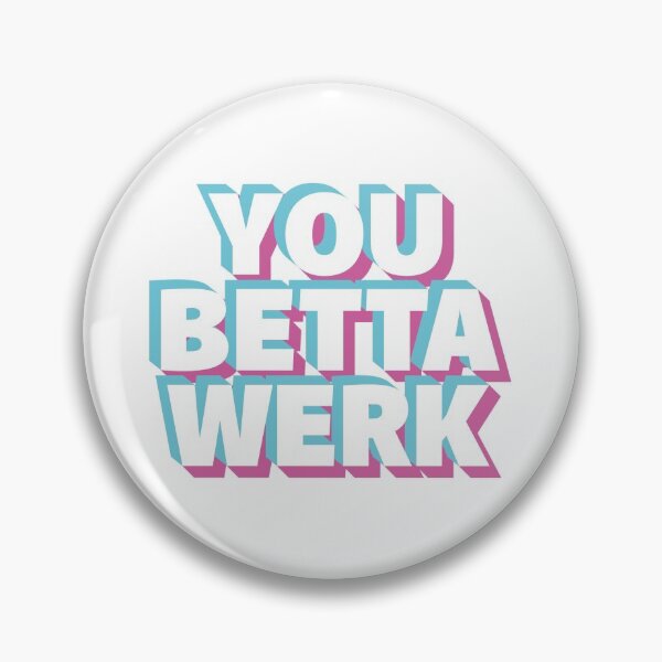Item preview, RuPaul's Drag Race You Betta Werk // Drag, Drag Race, Drag Queen, RPDR, Ru Paul, Drag Gift, Funny, Drag Race designed and sold by jaelouise.