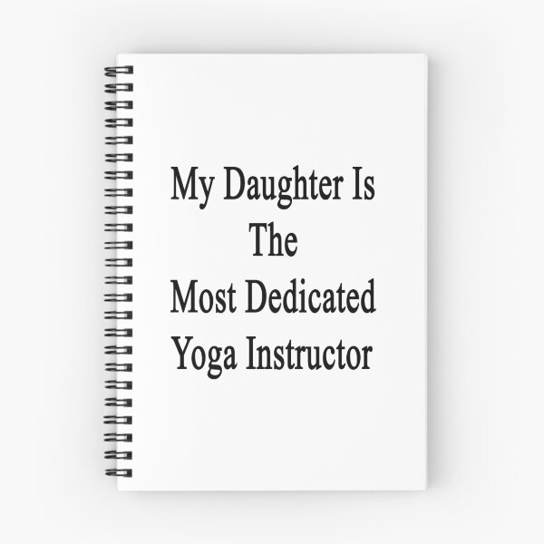 Item preview, My Daughter Is The Most Dedicated Yoga Instructor  designed and sold by supernova23.