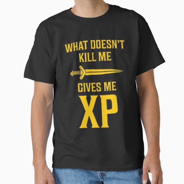 Item preview, What Doesn't Kill Me Gives Me XP T Shirt designed and sold by bitsnbobs.