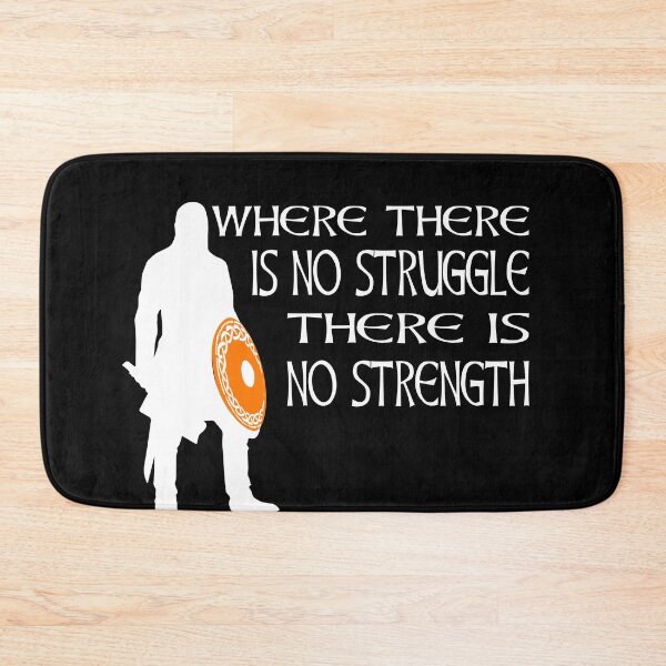 Item preview, Where There Is No Struggle There Is No Strength Viking Warrior Motivation designed and sold by Midgardr.