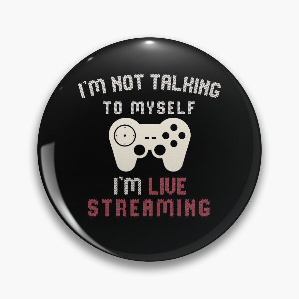 Item preview, I am not talking to myself I am live streaming designed and sold by Mriganka Gogoi.