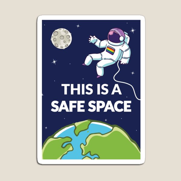 Item preview, This is a Safe Space - Proud Astronaut designed and sold by thegoodmorgan.