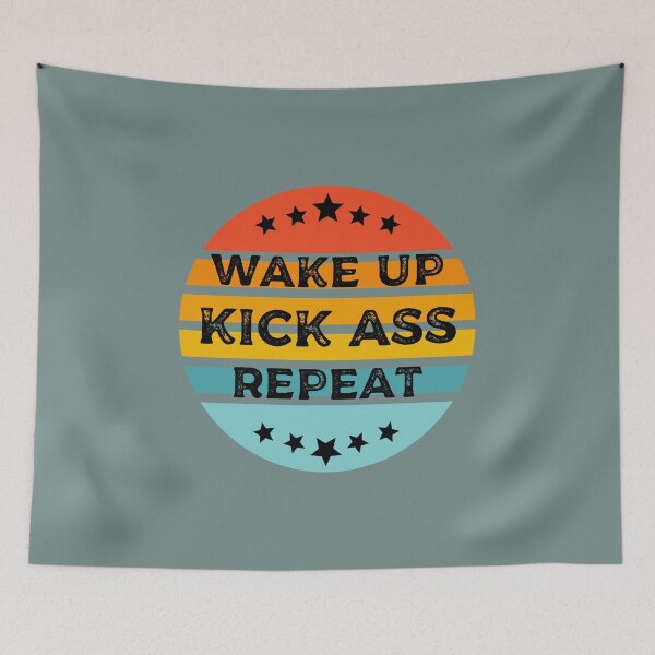 Item preview, Wake up , Kick ass , repeat designed and sold by Growwithme.