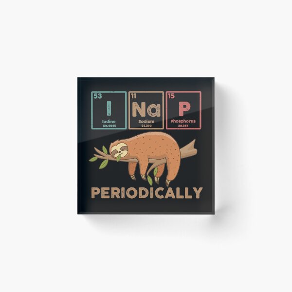 Item preview, Sleeping Sloth I Nap Periodically Funny Science Chemistry Elements Pun Humor Gift Vintage  designed and sold by alenaz.