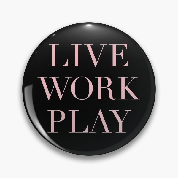 Item preview, Live, work, play v.7 designed and sold by x1brett.
