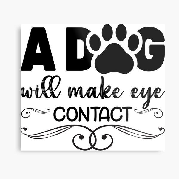 Item preview, A Dog Will Make Eye Contact designed and sold by eajob.