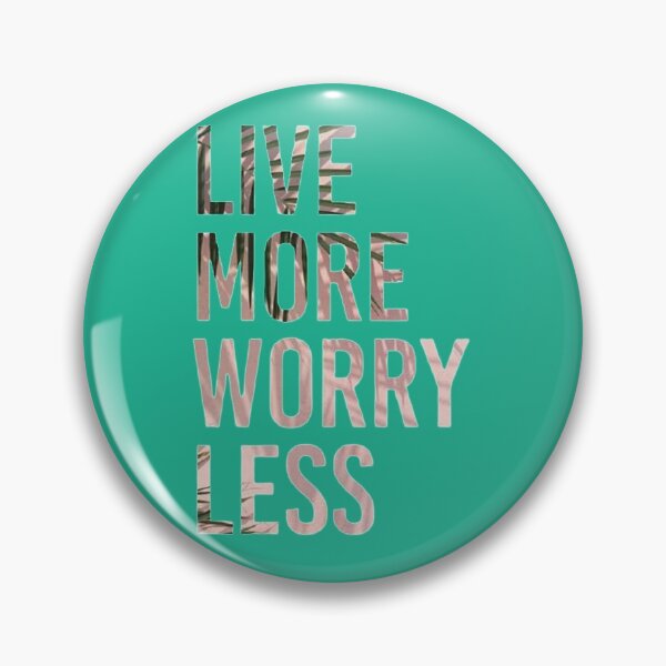 Item preview, Live More Worry Less designed and sold by Zebra-fashion.