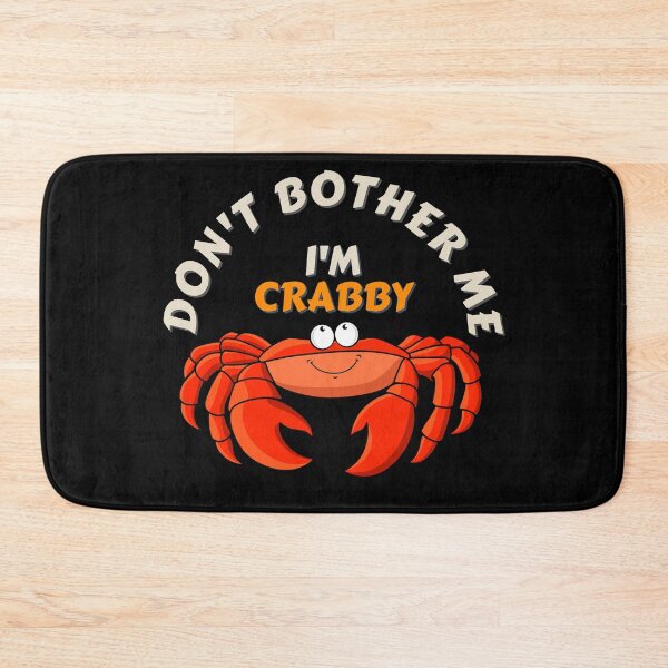 Item preview, Don’t Bother Me I’m Crabby Funny Crab designed and sold by TINASTORESHOPE.
