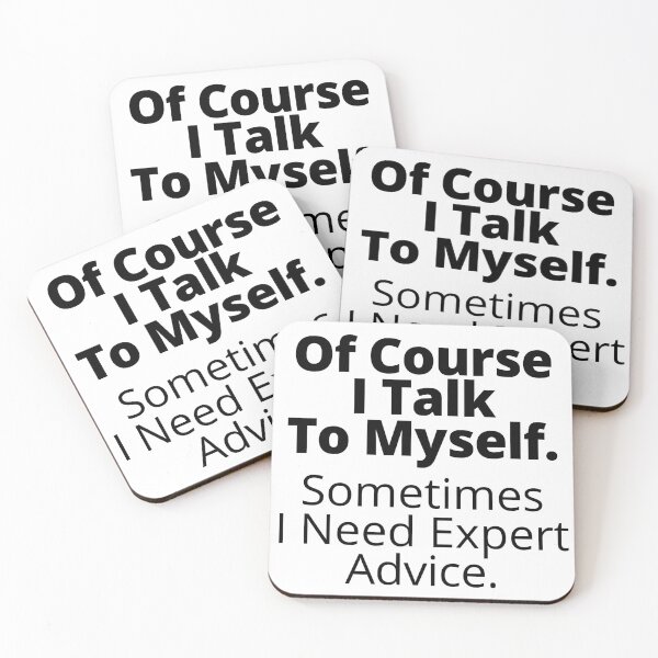 Item preview, Of Course I Talk To Myself Sometimes I Need Expert Advice designed and sold by Limatees.
