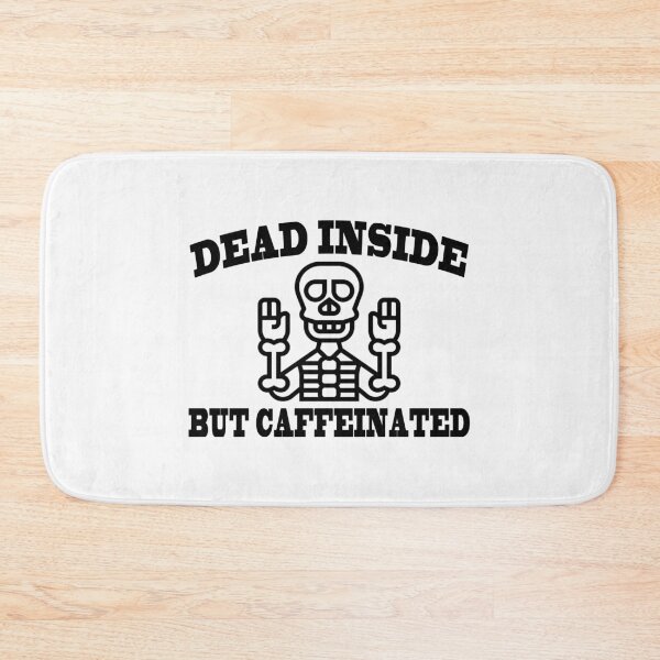 Item preview, Dead inside but caffeinated designed and sold by majeed10.
