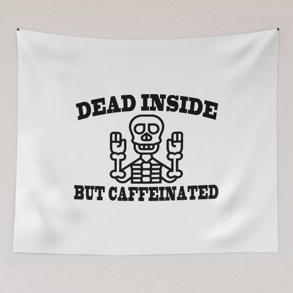 Item preview, Dead inside but caffeinated designed and sold by majeed10.