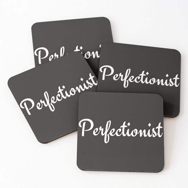 Item preview, Perfectionist designed and sold by kimberleyvh.