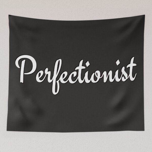 Item preview, Perfectionist designed and sold by kimberleyvh.