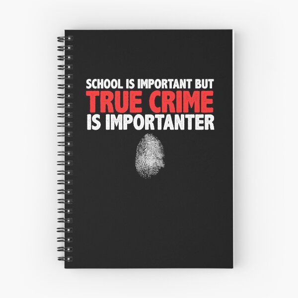 Item preview, School Is Important But True Crime Is Importanter designed and sold by Nessshirts.