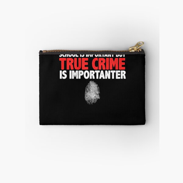 Item preview, School Is Important But True Crime Is Importanter designed and sold by Nessshirts.