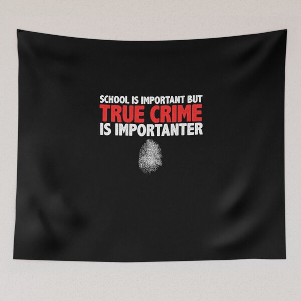 Item preview, School Is Important But True Crime Is Importanter designed and sold by Nessshirts.