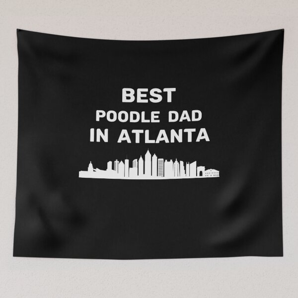 Item preview, Poodle Dad - Atlanta - Best Dad - Skyline designed and sold by Beyond Words.