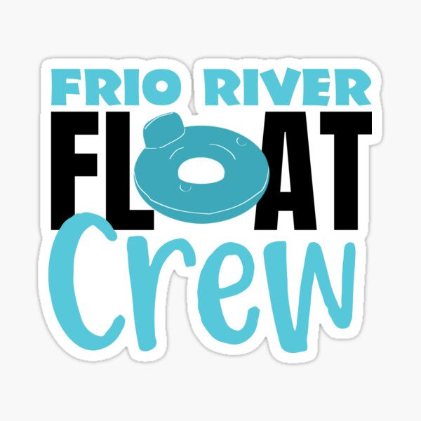 Frio River Tx Stickers for Sale
