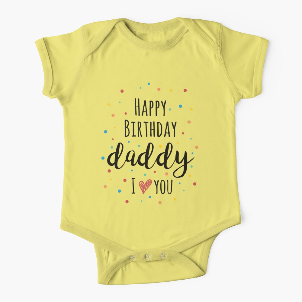 Happy birthday daddy hot sale baby clothes