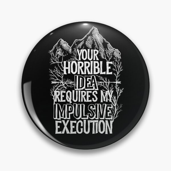 Item preview, #ADHD Your Horrible Idea Requires My Impulsive Execution, Attention Deficit Hyperactive Disorder designed and sold by MJDezigns.