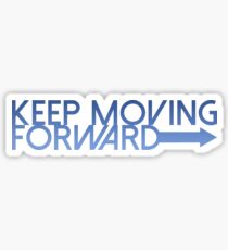 Keep Moving Forward Sticker