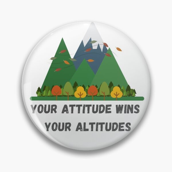 Item preview, Your Attitude wins your Altitudes designed and sold by IndieTees98.
