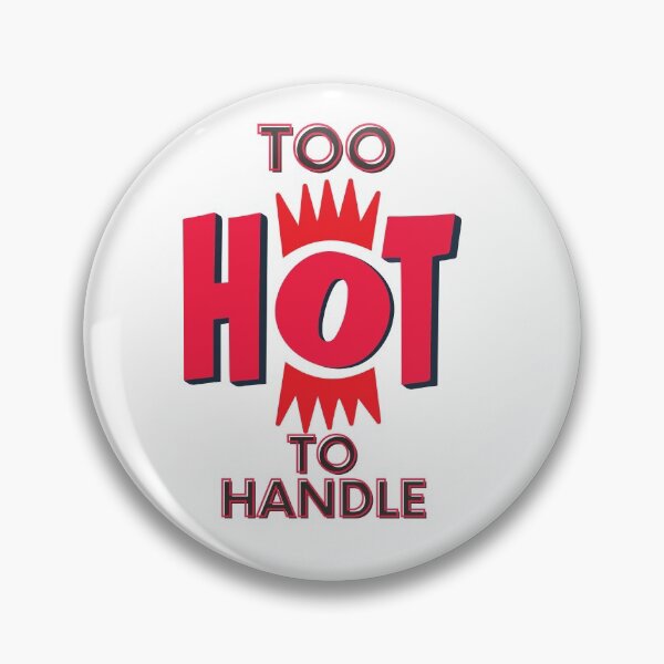 Item preview, Too hot to handle  designed and sold by DomZo.
