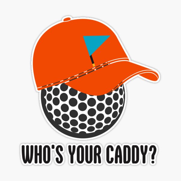 Funny Golf Who's Your Caddy Sticker for Sale by ZenandShape