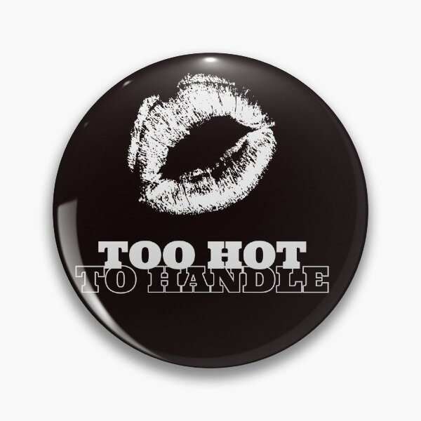 Item preview, Too hot to handle  designed and sold by DomZo.