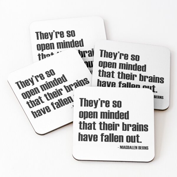 Item preview, So Open Minded Their Brains Have Fallen Out - Magdalen Berns Quote designed and sold by WomaNation.