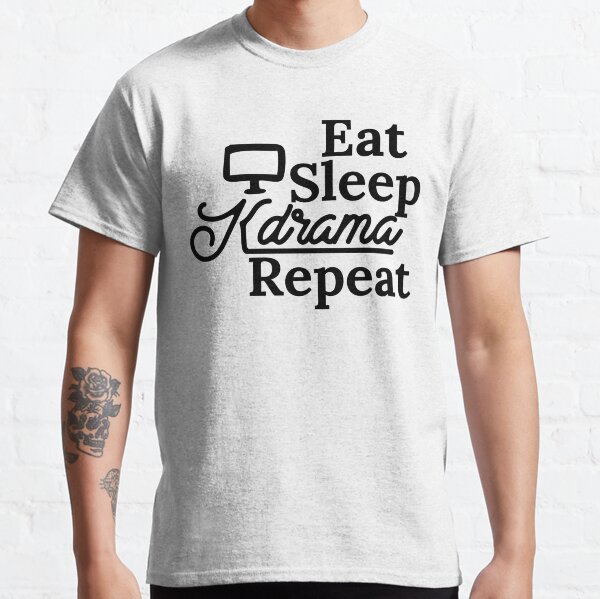 Eat Sleep Kdrama Repeat Classic T-Shirt