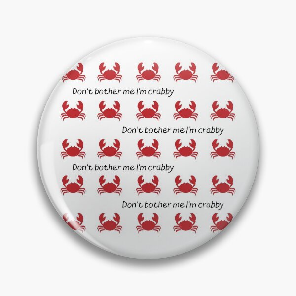Item preview, Dont Bother Me Im Crabby designed and sold by DiegoUrz.