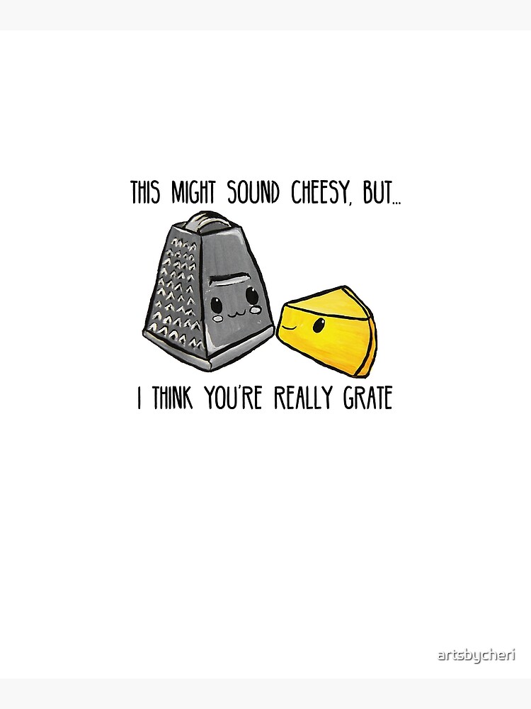 This might sound cheesy - Food Pun by artsbycheri