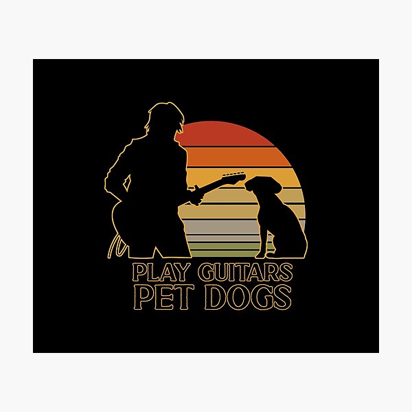 Item preview, I Play Guitars and Pet Dogs designed and sold by JulianoZn97.