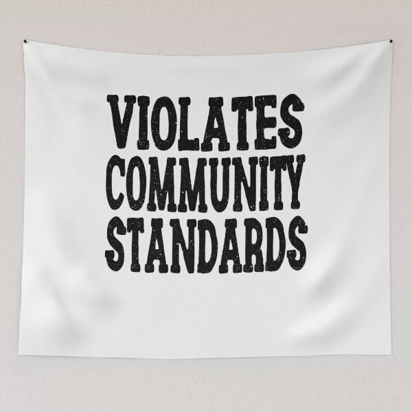Item preview, Violates Community Standards Funny Quote designed and sold by YAHIA-14.