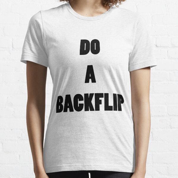 DO A BACKFLIP Essential T-Shirt