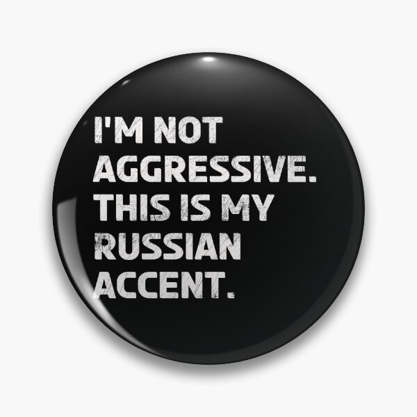 Item preview, Russian Accent Not Aggressive Russia Comrade Foreign English Speaker designed and sold by TheAplus.