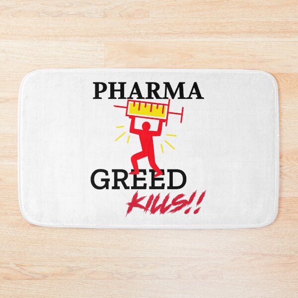 Item preview, Pharma Greed Kills us designed and sold by lovesuperkarma.