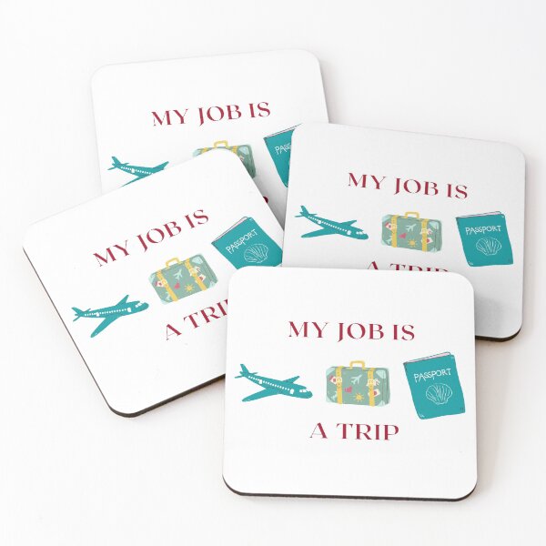 Item preview, My job is a trip designed and sold by omaeth303.