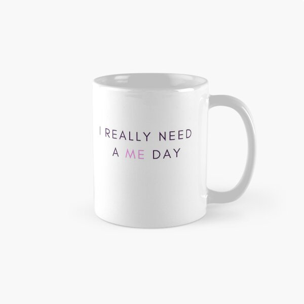 Item preview, I really need a Me day (white, pink)  designed and sold by zav2001.