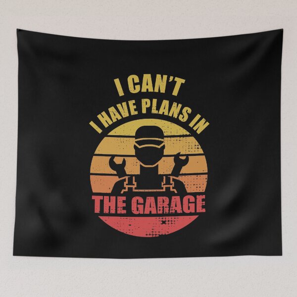 Item preview, I Can't I Have Plans In The Garage, Classic designed and sold by Avishy.