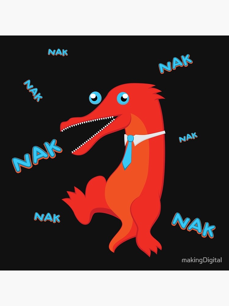 NAK NAK NAK by makingDigital