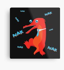 NAK NAK NAK Metal Print
