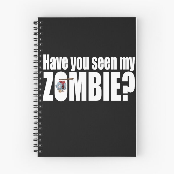 Item preview, Have you seen my zombie designed and sold by DopeDesign111.