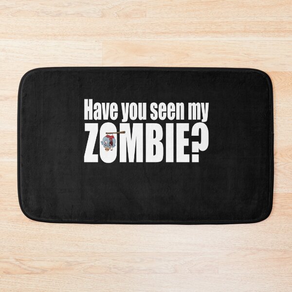 Item preview, Have you seen my zombie designed and sold by DopeDesign111.