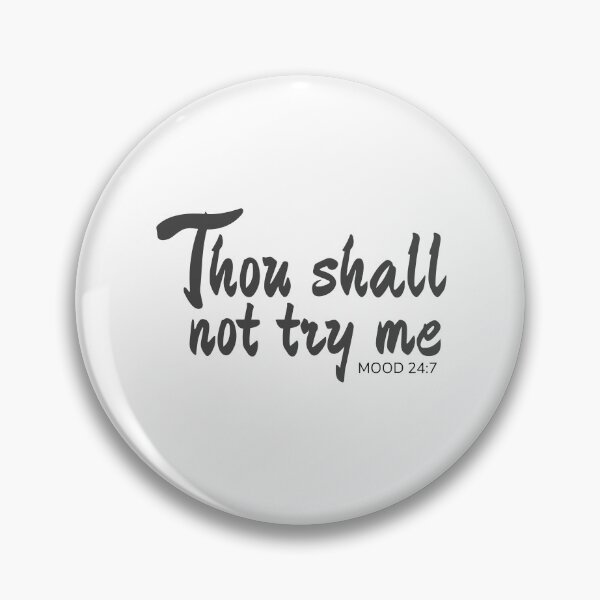 Item preview, Thou shall not try me T-shirt design designed and sold by MissDewi.