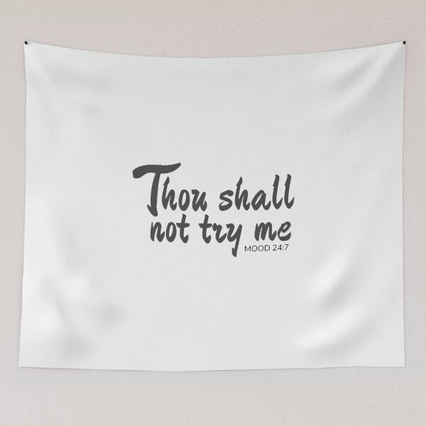 Item preview, Thou shall not try me T-shirt design designed and sold by MissDewi.