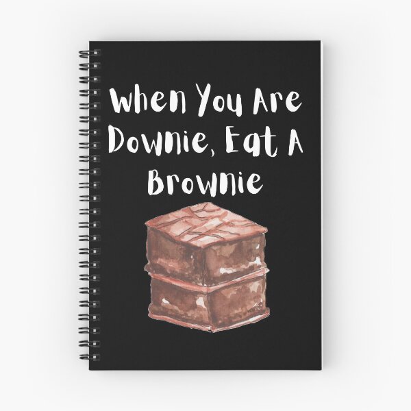 Item preview, When You Are A Downie, Eat A Brownie designed and sold by Teepocalypse.