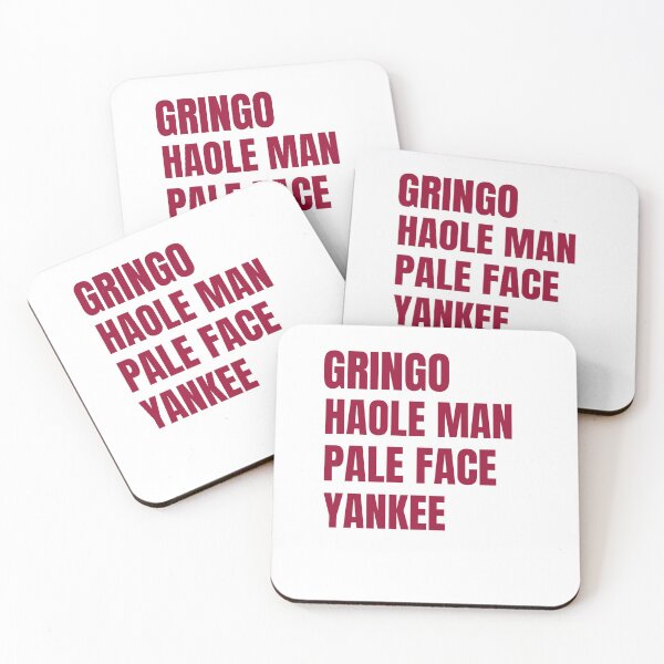 Item preview, Gringo Haole Man Pale Face Yankee designed and sold by TAPDesigns.